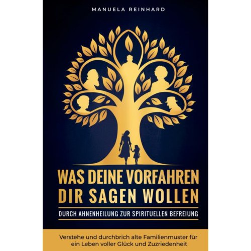 Mijnbestseller B.V. Was Deine Vorfahren Dir Sagen Wollen - Manuela Reinhard