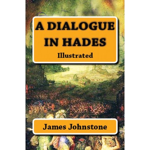 Mijnbestseller B.V. A Dialogue In Hades - James Johnstone