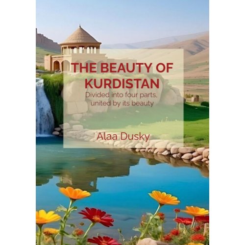 Brave New Books The Beauty Of Kurdistan - Alaa Dusky