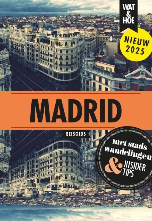 Wat & Hoe Reisgids Madrid -   (ISBN: 9789043935821)