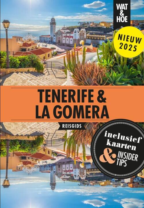 Wat & Hoe Reisgids Tenerife & La Gomera -   (ISBN: 9789043939478)