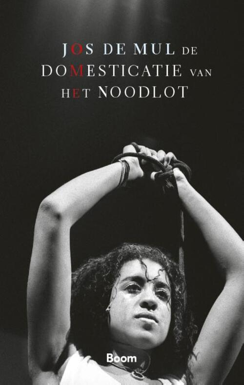 Jos de Mul De domesticatie van het noodlot -   (ISBN: 9789024472345)
