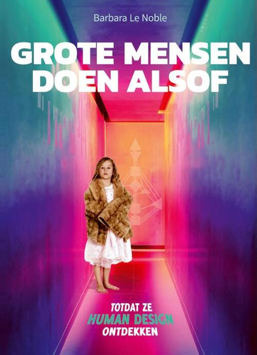 Barbara Le Noble Grote mensen doen alsof -   (ISBN: 9789083332222)
