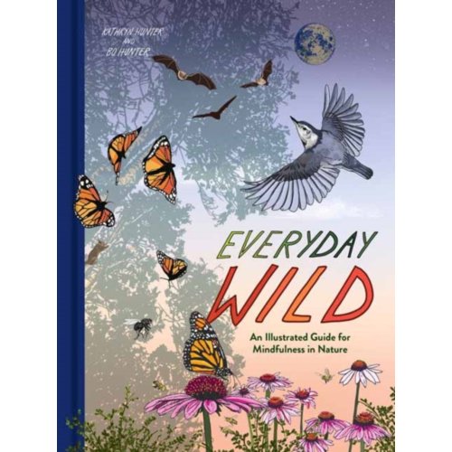 Van Ditmar Boekenimport B.V. Everyday Wild - Kathryn Hunter