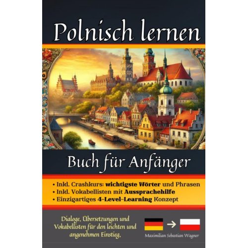 Mijnbestseller B.V. Polnisch Lernen: Buch Für Anfänger - Maximilian Sebastian Wagner
