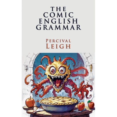 Mijnbestseller B.V. The Comic English Grammar - Percival Leigh