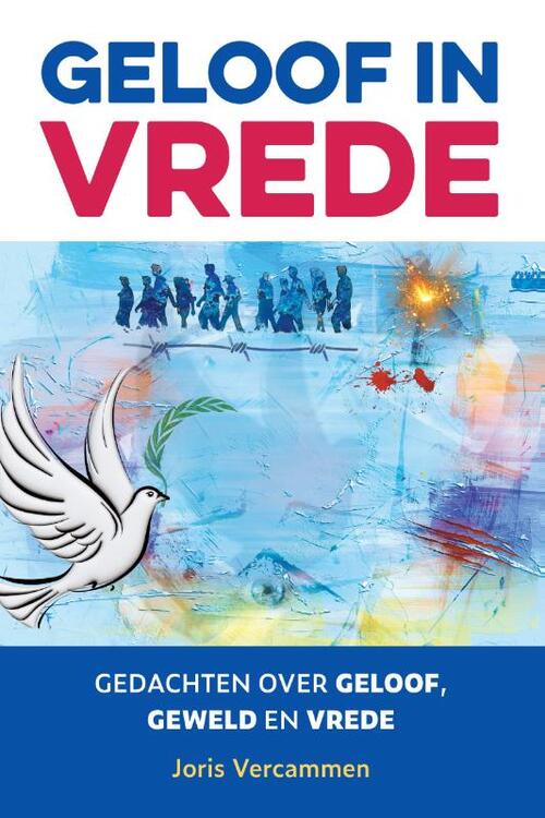 Joris Vercammen Geloof in vrede -   (ISBN: 9789493198715)