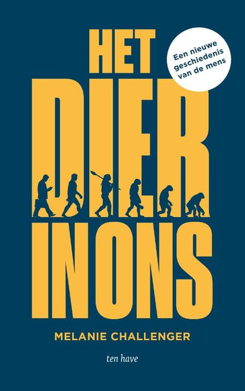 Melanie Challenger Het dier in ons -   (ISBN: 9789025907594)