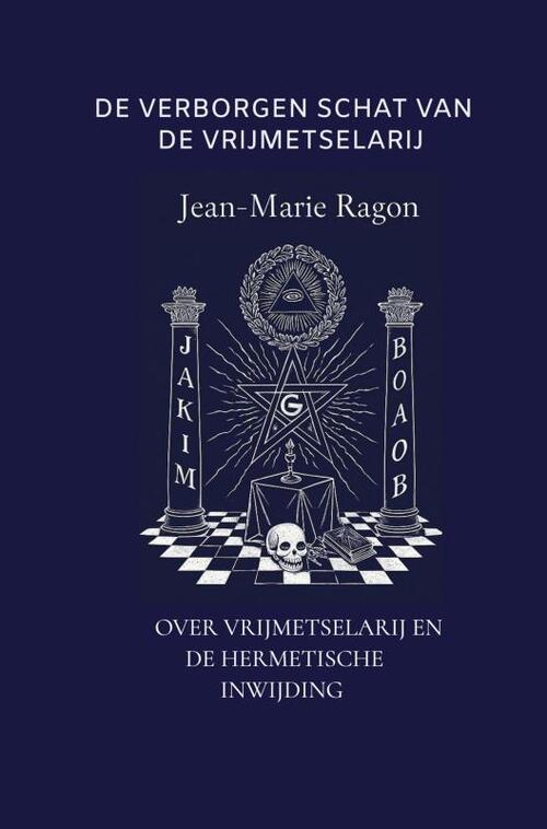 Geert Ziengs De verborgen schat van de vrijmetselarij -   (ISBN: 9789465206851)
