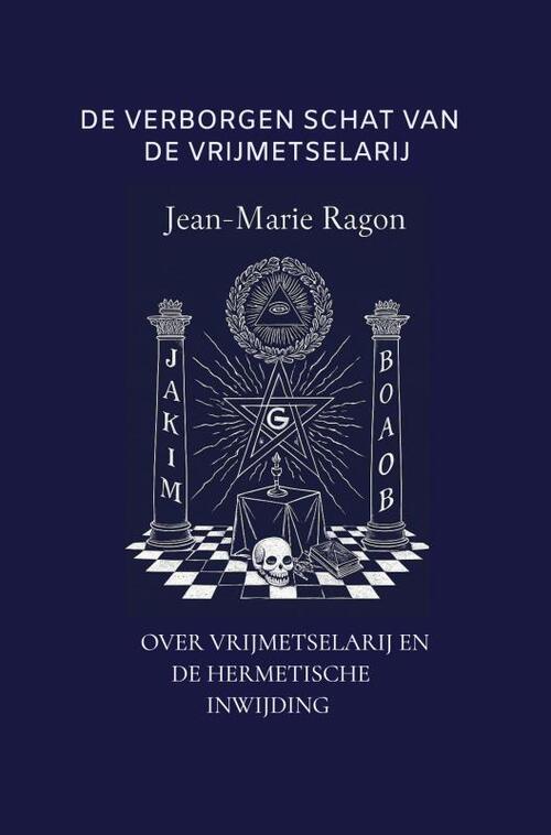 Geert Ziengs De Verborgen Schat Van De Vrijmetselarij -   (ISBN: 9789465207049)