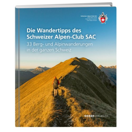 Van Ditmar Boekenimport B.V. Die Wandertipps Des Schweizer Alpen-Club Sac - Sac Bergwandern / Alpinwandern - Diverse
