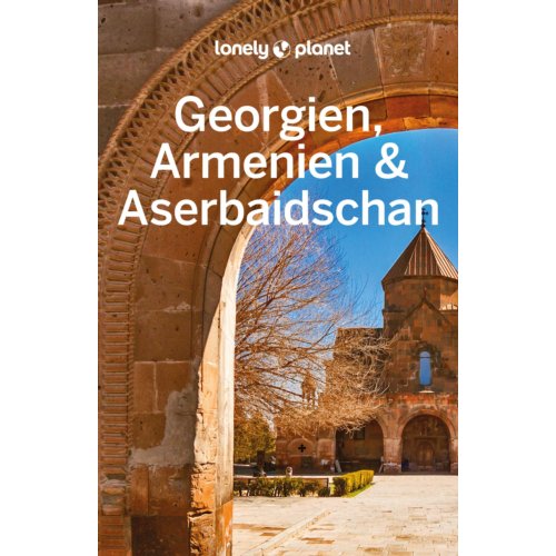 Van Ditmar Boekenimport B.V. Lonely Planet Reiseführer Georgien, Armenien & Aserbaidschan - Lonely Planet - Tom Masters
