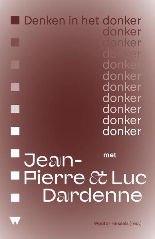 Anke Brouwers Denken in het donker met Jean-Pierre & Luc Dardenne -   (ISBN: 9789083549545)