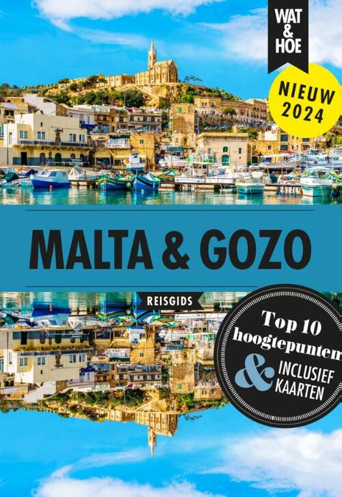 Wat & Hoe Reisgids Malta en Gozo -   (ISBN: 9789043941044)