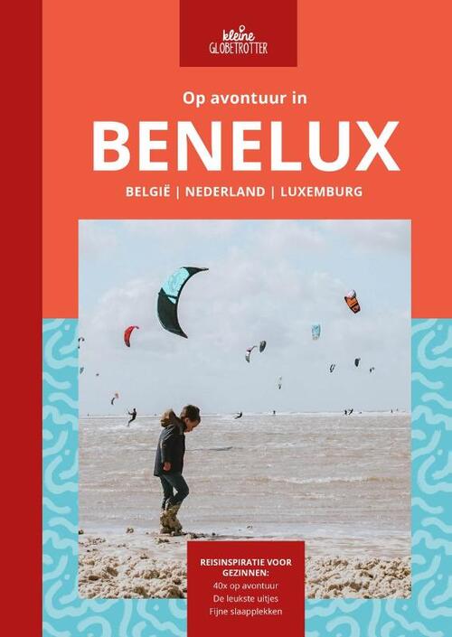 Kleine Globetrotter Op avontuur in Benelux -   (ISBN: 9789083205373)