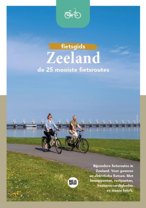 Godfried van Loo, Marlou Jacobs Zeeland - De 25 mooiste fietsroutes -   (ISBN: 9789083510149)