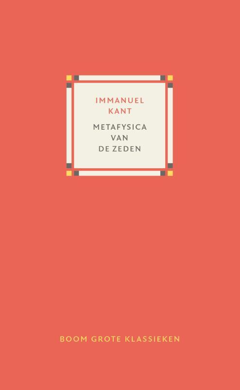 Immanuel Kant Metafysica van de zeden -   (ISBN: 9789024468997)