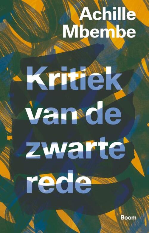Achille Mbembe Kritiek van de zwarte rede -   (ISBN: 9789024474004)