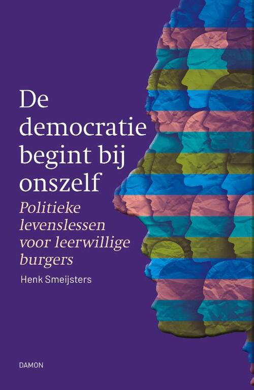Henk Smeijsters De democratie begint bij onszelf -   (ISBN: 9789463403740)