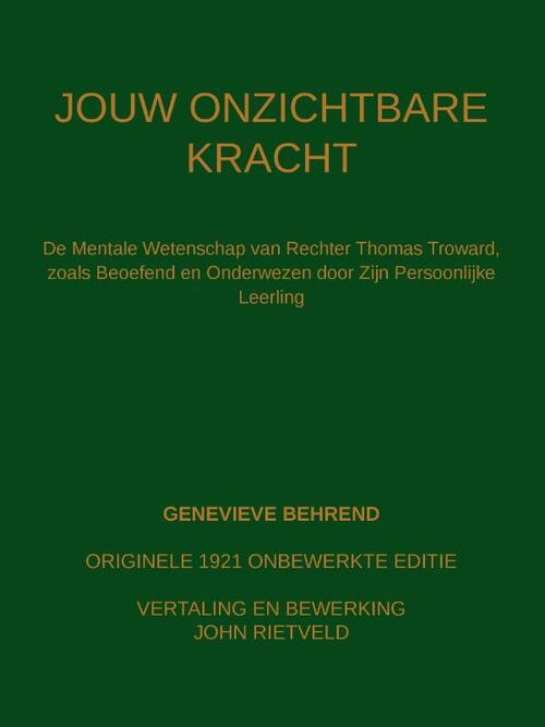 Genevieve Behrend, John Rietveld Jouw Onzichtbare Kracht -   (ISBN: 9789465117201)