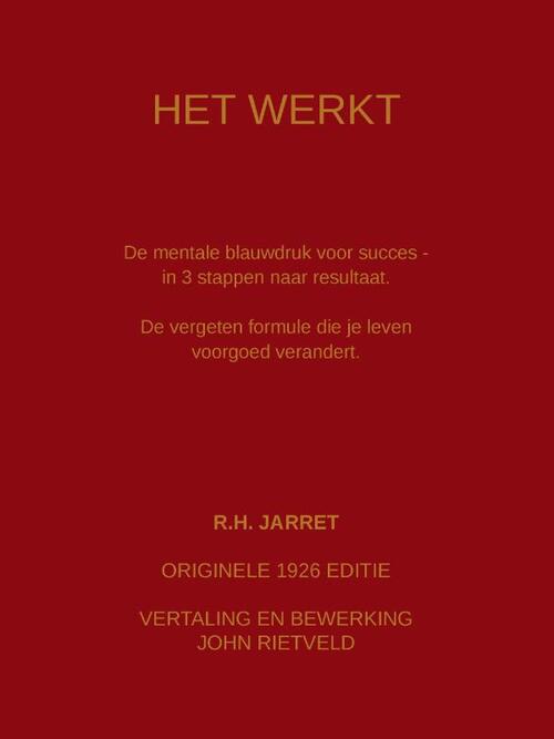 John Rietveld, Roy Herbert Jarrett Het Werkt -   (ISBN: 9789465117386)