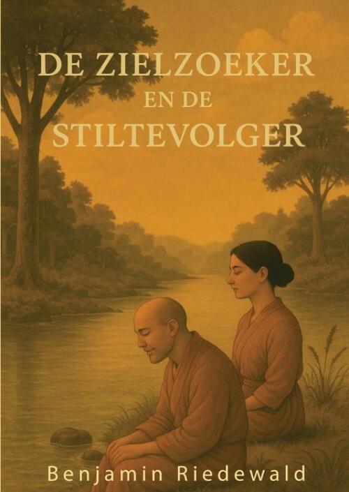 Benjamin Riedewald De zielzoeker en de stiltevolger -   (ISBN: 9789465209050)