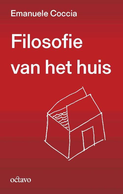 Emanuele Coccia Filosofie van het huis -   (ISBN: 9789490334482)