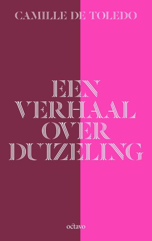 Camille de Toledo Een verhaal over duizeling -   (ISBN: 9789490334567)