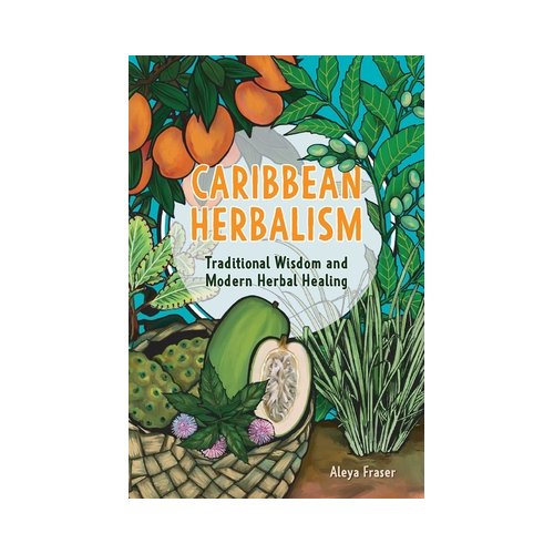 Van Ditmar Boekenimport B.V. Carribbean Herbalism - Herbalism - Aleya Fraser