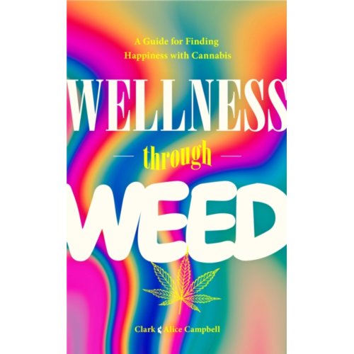 Van Ditmar Boekenimport B.V. Wellness Through Weed - Clark Campbell
