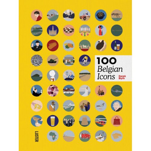 Luster Uitgeverij 100 Belgian Icons - Derek Blyth