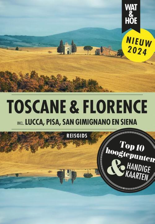 Wat & Hoe Reisgids Toscane & Florence -   (ISBN: 9789043930598)