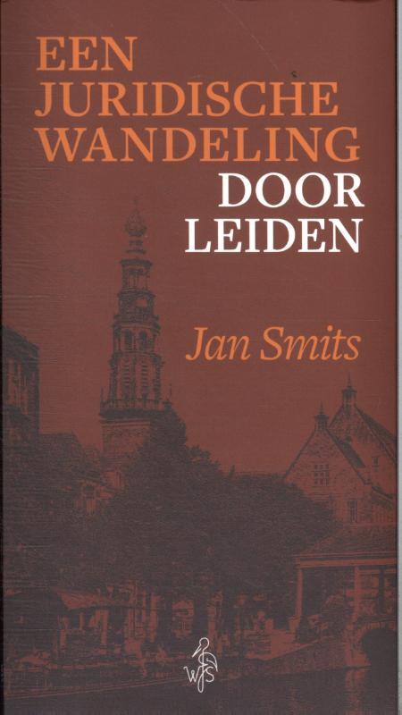 Jan Smits Een juridische wandeling door Leiden -   (ISBN: 9789083548128)