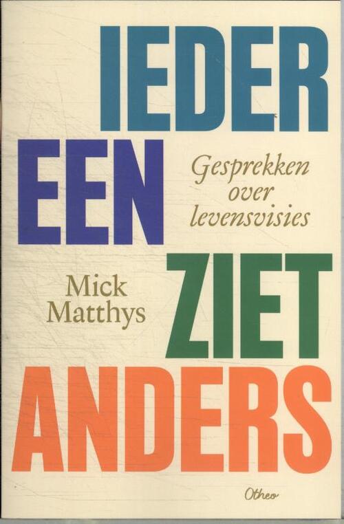 Mick Matthys Iedereen ziet anders -   (ISBN: 9789085288381)