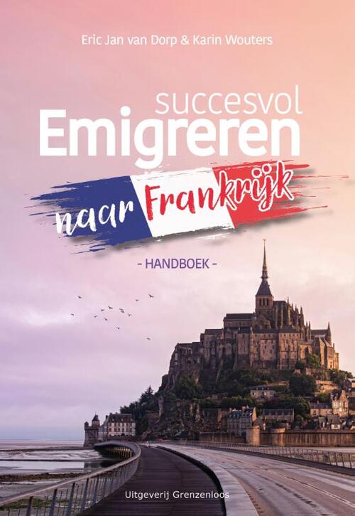 Eric Jan van Dorp, Karin Wouters Succesvol Emigreren naar Frankrijk -   (ISBN: 9789461853592)