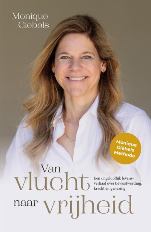 Monique Giebels Van vlucht naar vrijheid -   (ISBN: 9789083332451)