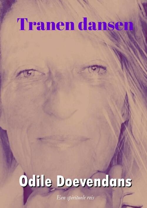 Odile Doevendans Tranen Dansen -   (ISBN: 9789083572215)