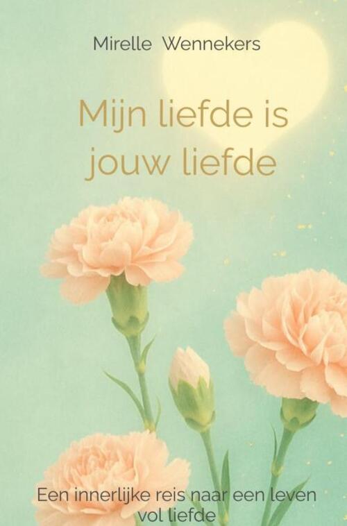 Mirelle Wennekers Mijn liefde is jouw liefde -   (ISBN: 9789403769899)