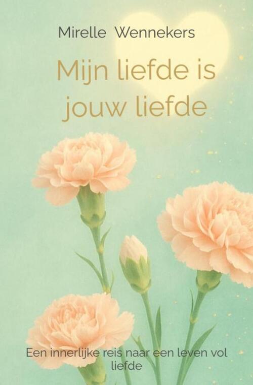 Mirelle Wennekers Mijn liefde is jouw liefde -   (ISBN: 9789403822570)