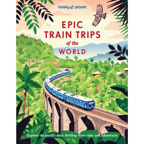 62damrak Lonely Planet Epic Train Of The World - Lonely Planet Epic Series