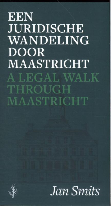 Jan Smits Een juridische wandeling door Maastricht -   (ISBN: 9789083548173)