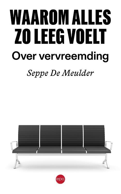 Seppe de Meulder Waarom alles zo leeg voelt -   (ISBN: 9789462675582)