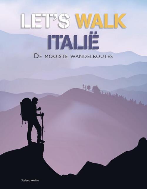 Stefano Ardito Let's walk Italië -   (ISBN: 9789036649490)