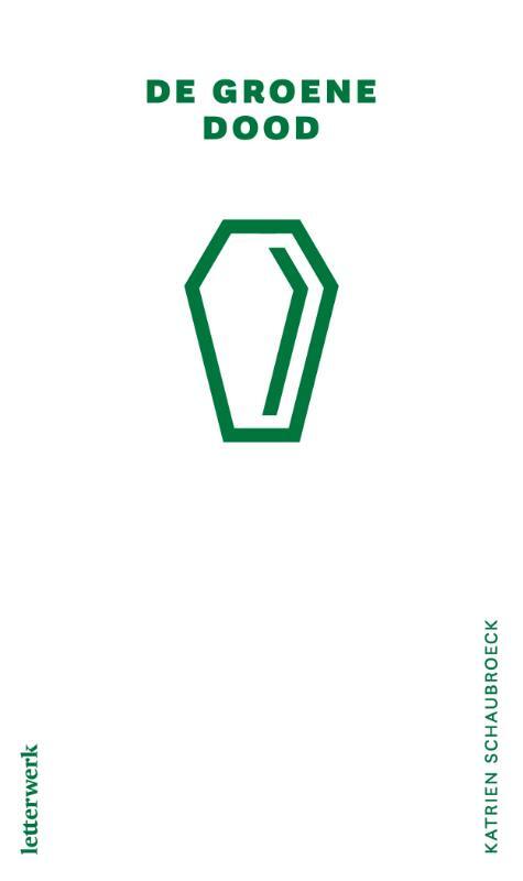 Katrien Schaubroeck De groene dood -   (ISBN: 9789083567402)