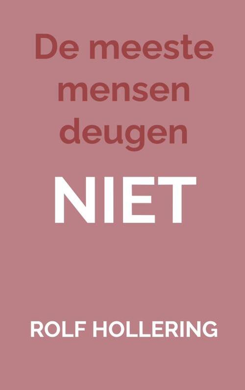 Rolf Hollering De meeste mensen deugen NIET -   (ISBN: 9789465208008)