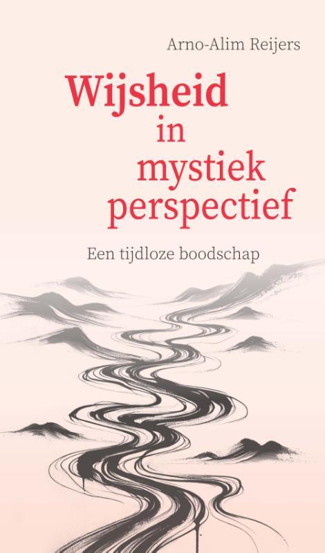 Arno Alim Reijers Wijsheid in mystiek perspectief -   (ISBN: 9789088402807)