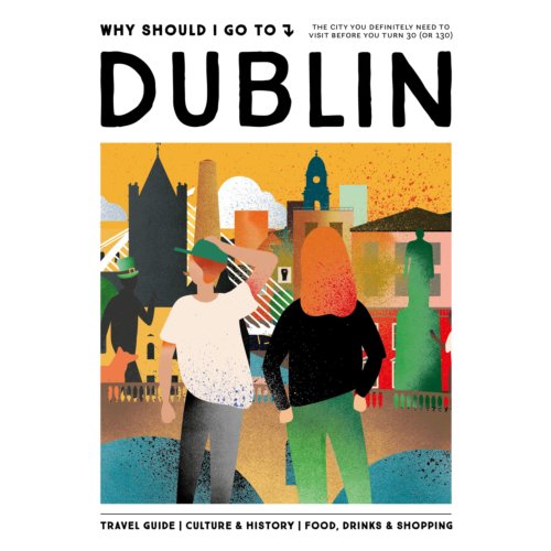 Mo'Media Why Should I Go To Dublin - Why Should I Go To - Team WSIGT