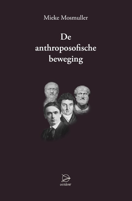 Mieke Mosmuller De anthroposofische beweging -   (ISBN: 9789075240580)