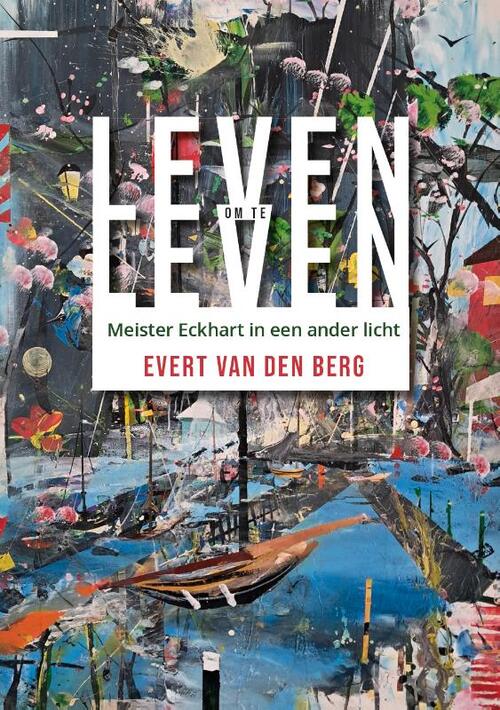 Evert van den Berg Leven om te leven -   (ISBN: 9789493349568)