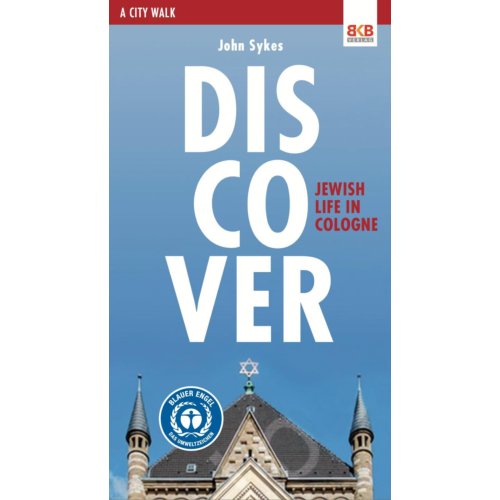 Van Ditmar Boekenimport B.V. Discover - Jewish Life In Cologne - John Sykes